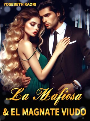 La Mafiosa Y El Magnate Viudo - ebook